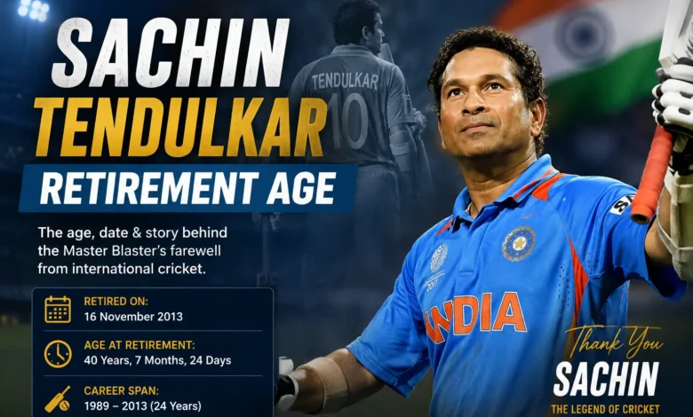 Sachin Tendulkar Retirement Age